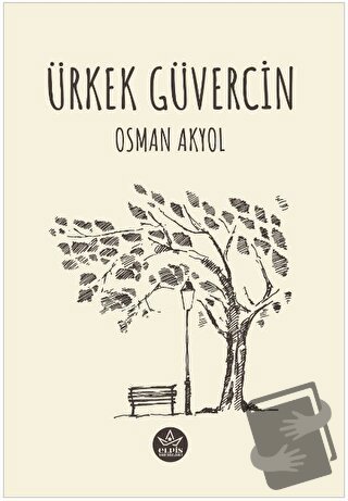 Ürkek Güvercin - Osman Akyol - Elpis Yayınları - Fiyatı - Yorumları - 