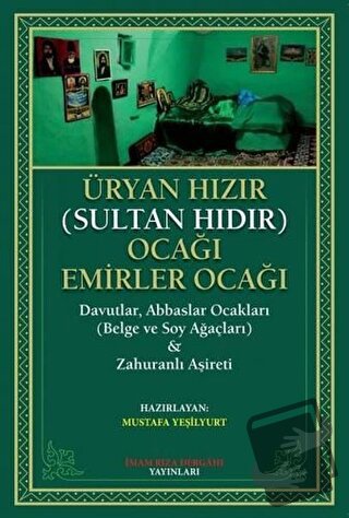 Üryan Hızır (Sultan Hıdır) Ocağı Emirler Ocağı - Mustafa Yeşilyurt - İ