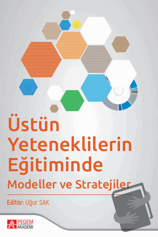 Üstün Yeteneklilerin Eğitiminde Modeller ve Stratejiler - Ahmet Kurnaz