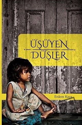 Üşüyen Düşler - Erdem Kaya - Ateş Yayınları - Fiyatı - Yorumları - Sat