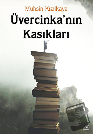 Üvercinka’nın Kasıkları - Muhsin Kızılkaya - Kara Karga Yayınları - Fi