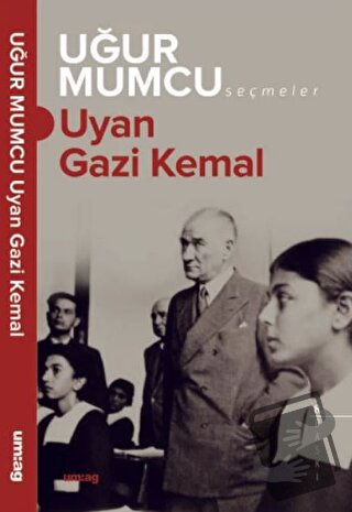 Uyan Gazi Kemal - Uğur Mumcu - um:ag Yayınları - Fiyatı - Yorumları - 