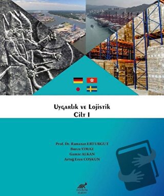 Uygarlık ve Lojistik Cilt 1 - Artuğ Eren Coşkun - Paradigma Akademi Ya