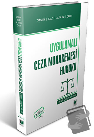 Uygulamalı Ceza Muhakemesi Hukuku Pratik Çalışma Kitabı - Ahmet Gökcen