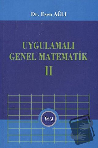 Uygulamalı Genel Matematik 2 - Esen Ağlı - İmaj Yayıncılık - Fiyatı - 