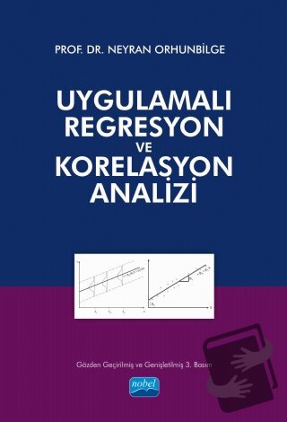 Uygulamalı Regresyon ve Korelasyon Analizi - Neyran Orhunbilge - Nobel