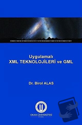 Uygulamalı XML Teknolojileri ve GML - Birol Alas - Okan Üniversitesi K