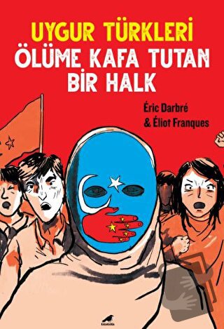 Uygur Türkleri - Eliot Frangues - Kara Karga Yayınları - Fiyatı - Yoru