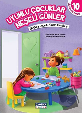 Uyumlu Çocuklar Neşeli Günler - Çiçekler Sınıfı 10 - Nalan Aktaş Sönme