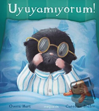 Uyuyamıyorum! - Owen Hart - Megakids Yayıncılık - Fiyatı - Yorumları -