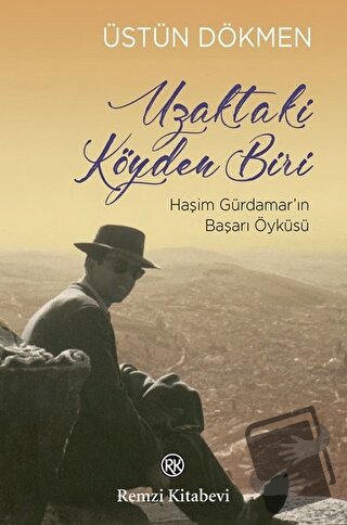 Uzaktaki Köyden Biri - Üstün Dökmen - Remzi Kitabevi - Fiyatı - Yoruml