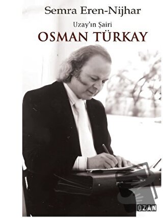 Uzay’ın Şairi Osman Türkay - Semra Eren-Nijhar - Ozan Yayıncılık - Fiy