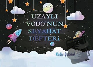 Uzaylı Vodo'nun Seyehat Defteri - Kadir Çakmak - Gece Kitaplığı - Fiya