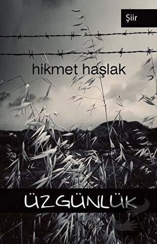 Üzgünlük - Hikmet Haşlak - Cinius Yayınları - Fiyatı - Yorumları - Sat