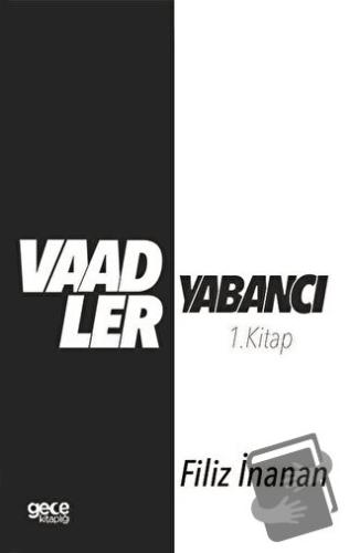 Vaadler - Yabancı 1. Kitap - Filiz İnanan - Gece Kitaplığı - Fiyatı - 