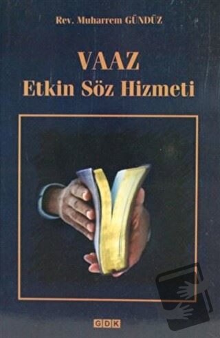 Vaaz Etkin Söz Hizmeti - Muharrem Gündüz - GDK Yayınları - Fiyatı - Yo