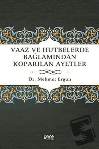 Vaaz ve Hutbelerde Bağlamından Koparılan Ayetler - Mehmet Ergün - Gece