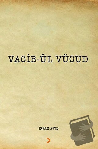 Vacib-ül Vücud - İrfan Avcı - Cinius Yayınları - Fiyatı - Yorumları - 