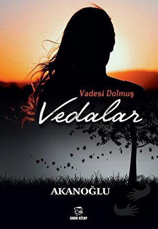 Vadesi Dolmuş Vedalar - Akanoğlu - Onur Kitap - Fiyatı - Yorumları - S