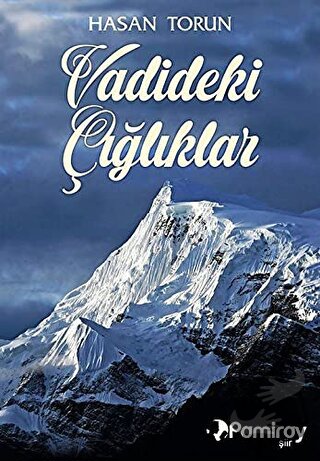 Vadideki Çığlıklar - Hasan Torun - Pamiray Yayınları - Fiyatı - Yoruml