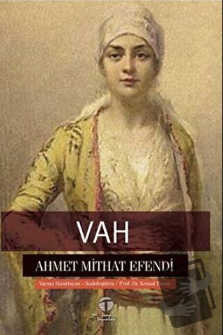 Vah - Ahmet Mithat Efendi - Tema Yayınları - Fiyatı - Yorumları - Satı