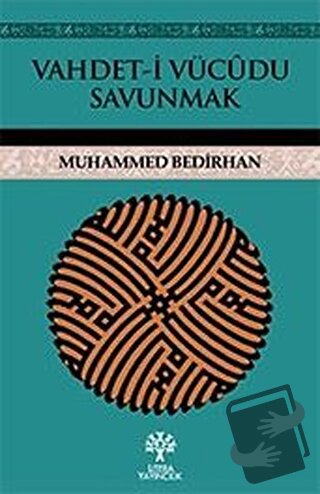 Vahdet-i Vücudu Savunmak - Muhammed Bedirhan - Litera Yayıncılık - Fiy