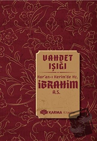 Vahdet Işığı Kuran-ı Kerimde Hz. İbrahim (a.s.) - Ömer Ahmed Ömer - Ka