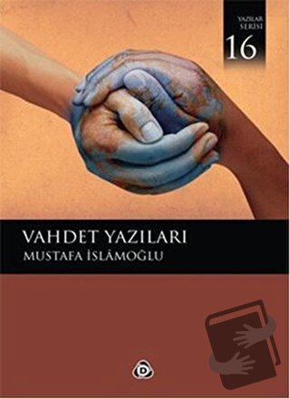 Vahdet Yazıları - Mustafa İslamoğlu - Düşün Yayıncılık - Fiyatı - Yoru