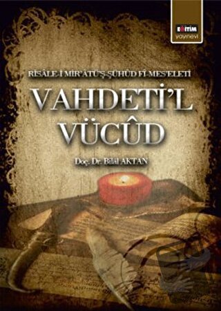 Vahdeti’l Vucüd - Bilal Aktan - Eğitim Yayınevi - Bilimsel Eserler - F