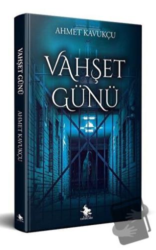 Vahşet Günü - Ahmet Kavukçu - Cadı Yayınları - Fiyatı - Yorumları - Sa