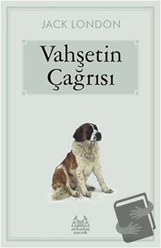 Vahşetin Çağrısı - Jack London - Arkadaş Yayınları - Fiyatı - Yorumlar