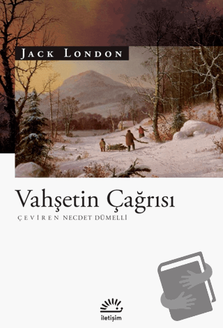 Vahşetin Çağrısı - Jack London - İletişim Yayınevi - Fiyatı - Yorumlar