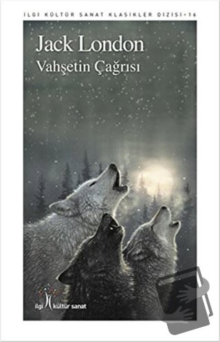 Vahşetin Çağrısı - Jack London - İlgi Kültür Sanat Yayınları - Fiyatı 