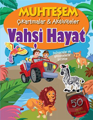 Vahşi Hayat - Muhteşem Çıkartmalar ve Aktiviteler - Kolektif - Parıltı