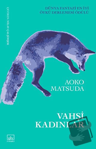 Vahşi Kadınlar - Aoko Matsuda - İthaki Yayınları - Fiyatı - Yorumları 