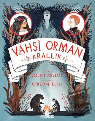 Vahşi Orman 3: Krallık - Colin Meloy - Pegasus Yayınları - Fiyatı - Yo