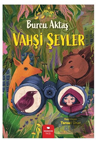 Vahşi Şeyler - Burcu Aktaş - Redhouse Kidz Yayınları - Fiyatı - Yoruml