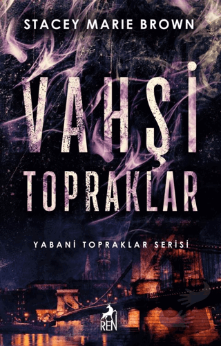 Vahşi Topraklar - Stacey Marie Brown - Ren Kitap - Fiyatı - Yorumları 