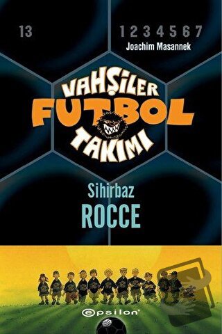 Vahşiler Futbol Takımı 12 - Sihirbaz Rocce (Ciltli) - Joachim Masannek