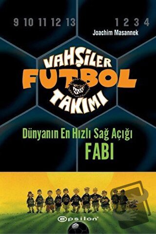 Vahşiler Futbol Takımı 8 - Dünyanın En Hızlı Sağ Açığı Fabi (Ciltli) -