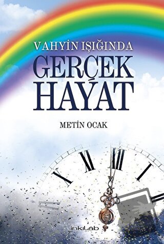 Vahyin Işığında Gerçek Hayat - Metin Ocak - İnkılab Yayınları - Fiyatı