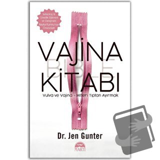 Vajina Kitabı - Jen Gunter - Martı Yayınları - Fiyatı - Yorumları - Sa