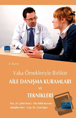 Vaka Örnekleriyle Birlikte Aile Danışma Kuramları ve Teknikleri - Abdu