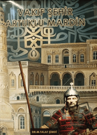 Vakıf Şehir Artuklu Mardin - M. Talat Şimdi - Yakın Kitabevi - Fiyatı 