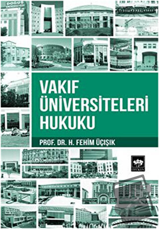 Vakıf Üniversiteleri Hukuku - H. Fehim Üçışık - Ötüken Neşriyat - Fiya