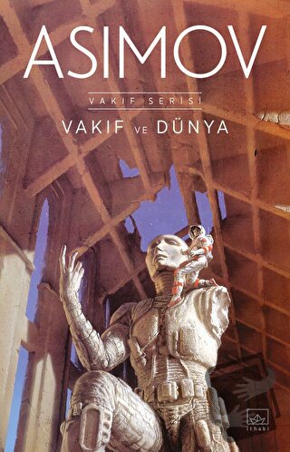 Vakıf ve Dünya - Isaac Asimov - İthaki Yayınları - Fiyatı - Yorumları 