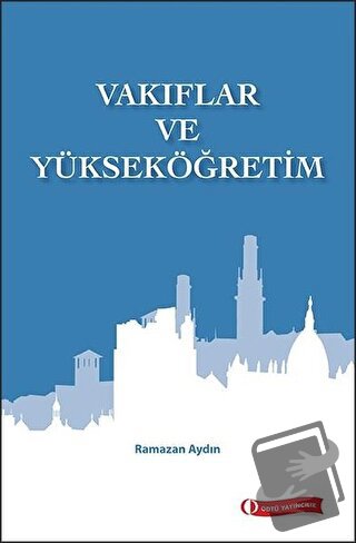 Vakıflar ve Yükseköğretim - Ramazan Aydın - ODTÜ Geliştirme Vakfı Yayı