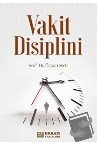 Vakit Disiplini - Özcan Hıdır - Erkam Yayınları - Fiyatı - Yorumları -