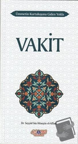 Vakit - Seyyid Bin Hüseyin El-Affani - Nebevi Hayat Yayınları - Fiyatı