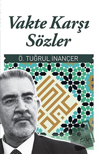 Vakte Karşı Sözler - Ö. Tuğrul İnançer - Sufi Kitap - Fiyatı - Yorumla